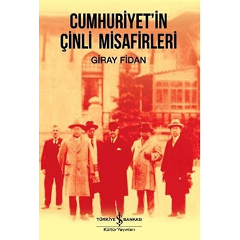 Cumhuriyet'in Çinli Misafirleri Giray Fidan