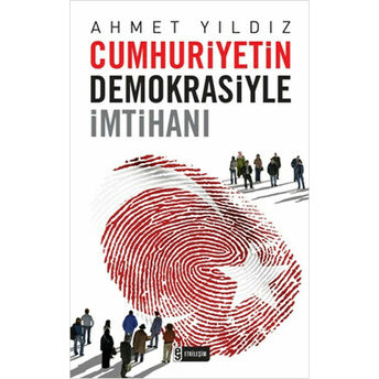 Cumhuriyetin Demokrasiyle Imtihanı Ahmet Yıldız