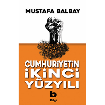 Cumhuriyetin Ikinci Yüzyılı Mustafa Balbay