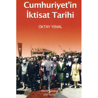 Cumhuriyetin Iktisat Tarihi Oktay Yenal