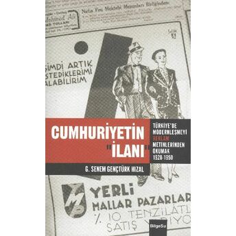 Cumhuriyetin Ilanı Türkiye'de Modernleşmeyi Reklam Metinlerinde Okumak (1926-1950) G. Senem Gençtürk Hızal