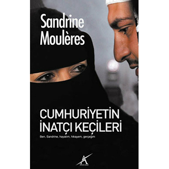 Cumhuriyetin Inatçı Keçileri Sandrine Mouleres