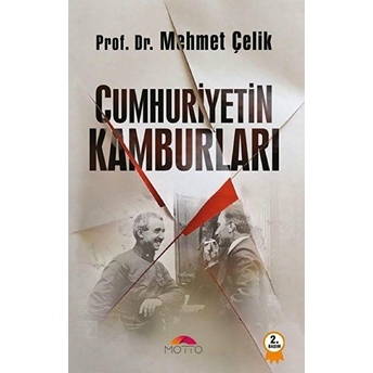 Cumhuriyetin Kamburları Mehmet Çelik