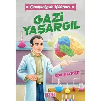 Cumhuriyetin Yıldızları 4 - Gazi Yaşargil Eda Bayrak