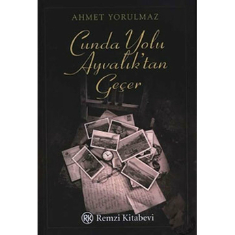 Cunda Yolu Ayvalık'tan Geçer Ahmet Yorulmaz