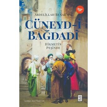 Cüneyd-I Bağdadi - Hikmetin Peşinde Abdelillah Benarafa