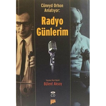 Cüneyd Orhon Anlatıyor: Radyo Günlerim Kolektif