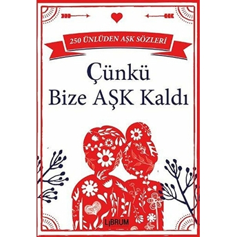 Çünkü Bize Aşk Kaldı Kolektif