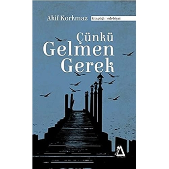 Çünkü Gelmen Gerek