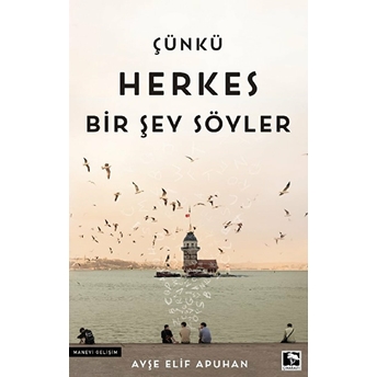 Çünkü Herkes Bir Şey Söyler