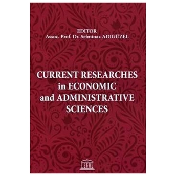 Curent Researches In Economic And Administrative Selminaz Adıgüzel