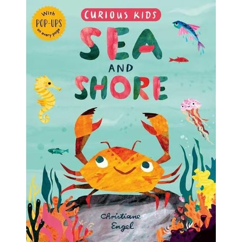 Curious Kids: Sea And Shore Jonny Marx