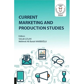 Current Marketing And Production Studies - Selçuk Çolak