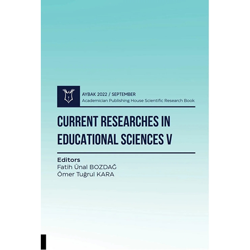 Current Researches In Educational Sciences V - Aybak 2022 Eylül Kolektif