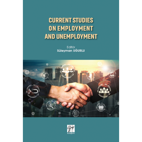 Current Studies On Employment And Unemployment Süleyman Uğurlu