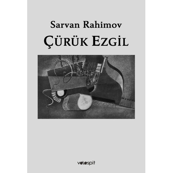 Çürük Ezgil Sarvan Rahimov