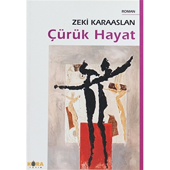 Çürük Hayat Zeki Karaaslan