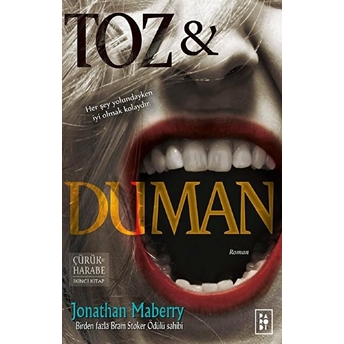 Çürük Ve Harabe 2. Kitap - Toz Ve Duman Jonathan Maberry