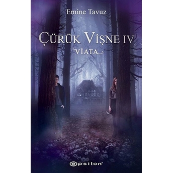 Çürük Vişne 4 - Viata Emine Tavuz