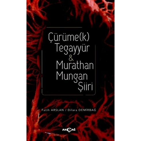 Çürüme(K) Tegayyür & Murathan Mungan Şiiri Fatih Arslan , Dilara Demirbağ