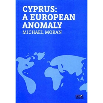 Cyprus: A European Anomaly Michael Moran