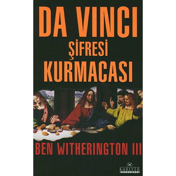 Da Vinci Şifresi Kurmacası Ben Witherington