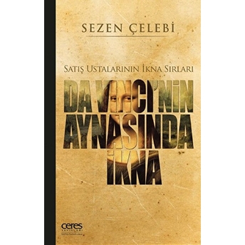 Da Vinci'nin Aynasında Ikna Sezen Çelebi