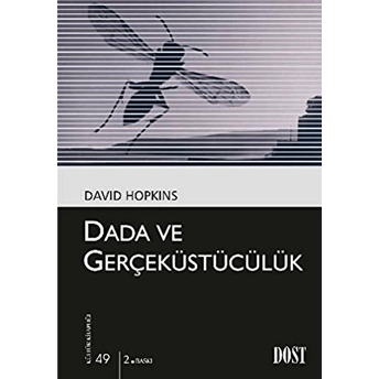 Dada Ve Gerçeküstücülük - Kültür Kitaplığı 49 David Hopkins