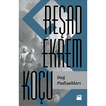 Dağ Padişahları Reşad Ekrem Koçu