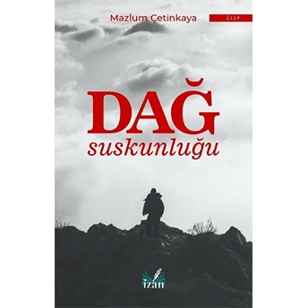 Dağ Suskunluğu - Mazlum Çetinkaya - Mazlum Çetinkaya