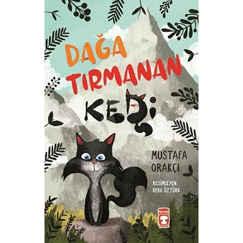 Dağa Tırmanan Kedi Mustafa Orakçı