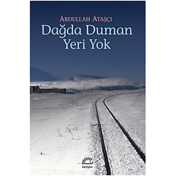 Dağda Duman Yeri Yok Abdullah Ataşçı