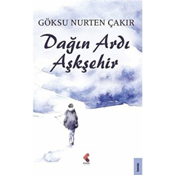 Dağın Ardı Aşkşehir Göksu Nurten Çakır