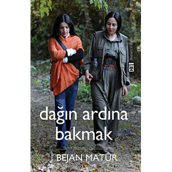 Dağın Ardına Bakmak Bejan Matur