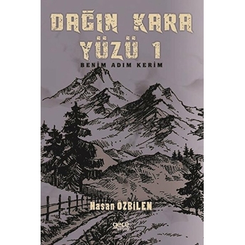 Dağın Kara Yüzü 1 - Benim Adım Kerim - Hasan Özbilen