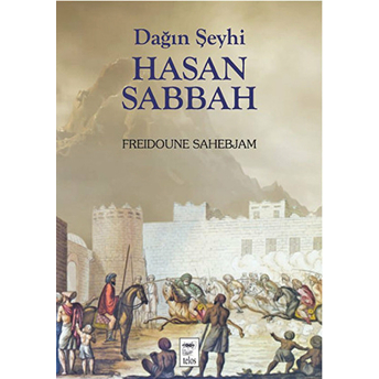 Dağın Şeyhi Hasan Sabbah Freidoune Sahebjam