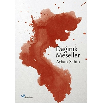 Dağınık Meseller-Ayhan Şahin