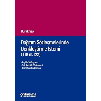 Dağıtım Sözleşmelerinde Denkleştirme Istemi (Ttk M.122) - Burak Sak