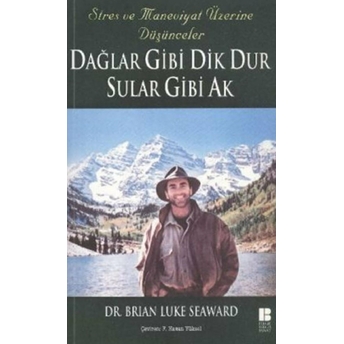 Dağlar Gibi Dik Dur Sular Gibi Ak Brian Luke Seaward