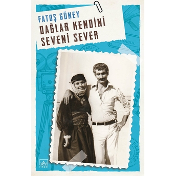 Dağlar Kendini Seveni Sever Fatoş Güney