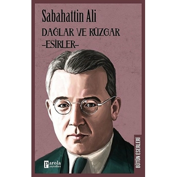 Dağlar Ve Rüzgar - Esirler Sabahattin Ali