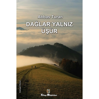 Dağlar Yalnız Üşür