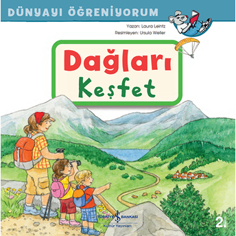 Dağları Keşfet - Dünyayı Öğreniyorum Laura Leintz