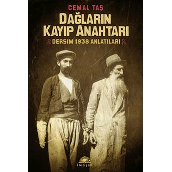 Dağların Kayıp Anahtarı Dersim 1938 Anlatıları Cemal Taş