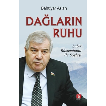 Dağların Ruhu / Sabır Rüstemhanlı Ile Söyleşi Bahtiyar Aslan