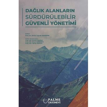 Dağlık Alanların Sürdürülebilir Güvenli Yönetimi Zerrin Toprak Karaman