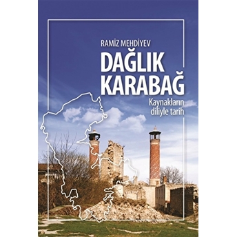 Dağlık Karabağ Kaynakların Diliyle Tarih Ramiz Mehdiyev