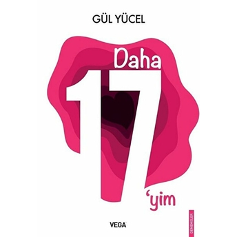 Daha 17'Yim Gül Yücel