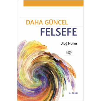 Daha Güncel Felsefe-Uluğ Nutku