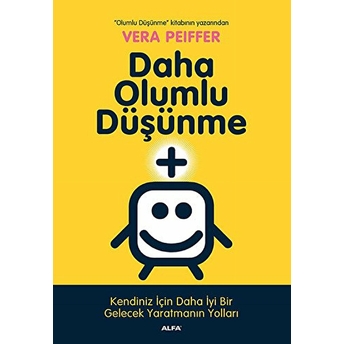 Daha Olumlu Düşünme Vera Peiffer